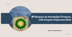 BP Azerbaijan expansion